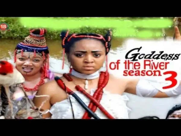 Video: Goddess Of The River [Season 3] - Latest Nigerian Nollywoood Movies 2018